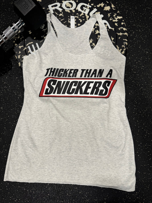 THICKER THAN A SNICKER RACERBACK TANK